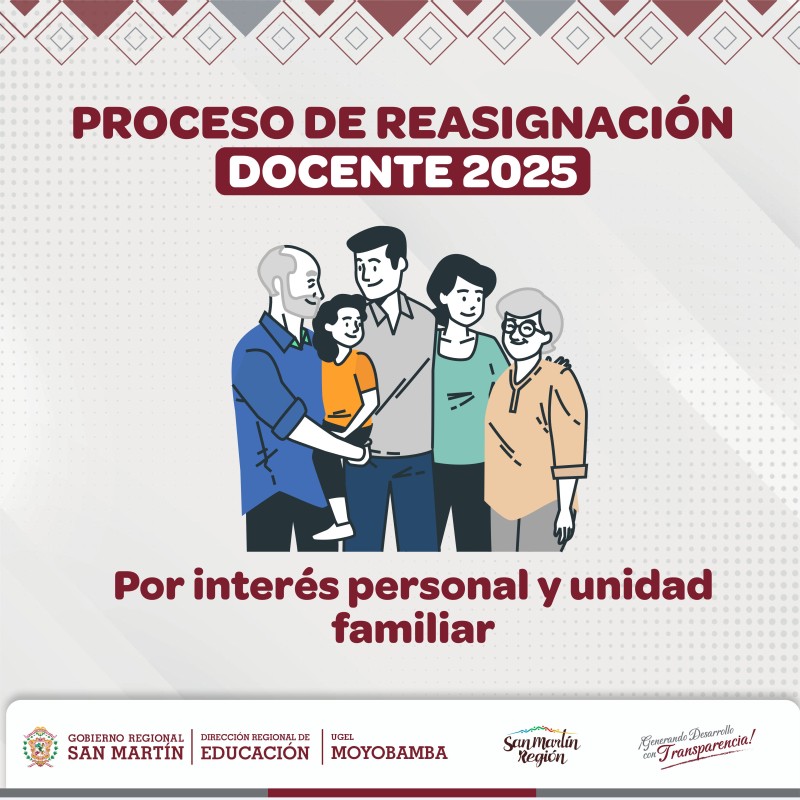 PUBLICACI&Oacute;N DE PLAZAS VACANTES DEL PROCESO DE REASIGNACION DOCENTE - 2025 POR LAS CAUSALES INTERES PERSONAL Y UNIDAD FAMILIAR